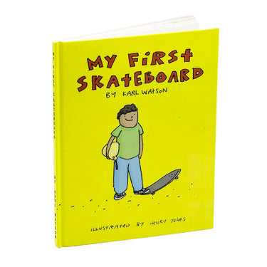 My First Skateboard Book - Karl Watson/Henry Jones